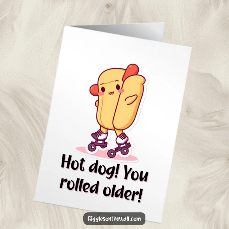 Funny Free Printable Birthday Card: Hot dog in tiny roller skates wobbling hilariously, ready to party.