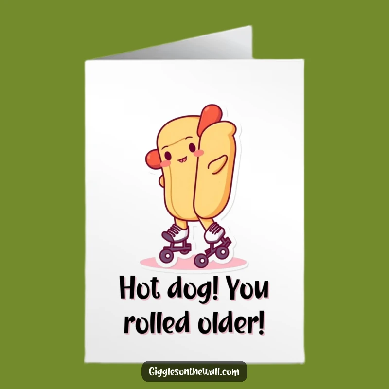 Free Printable Funny Hot Dog Roller Skate Birthday Card - Hilarious Downloadable Gift!