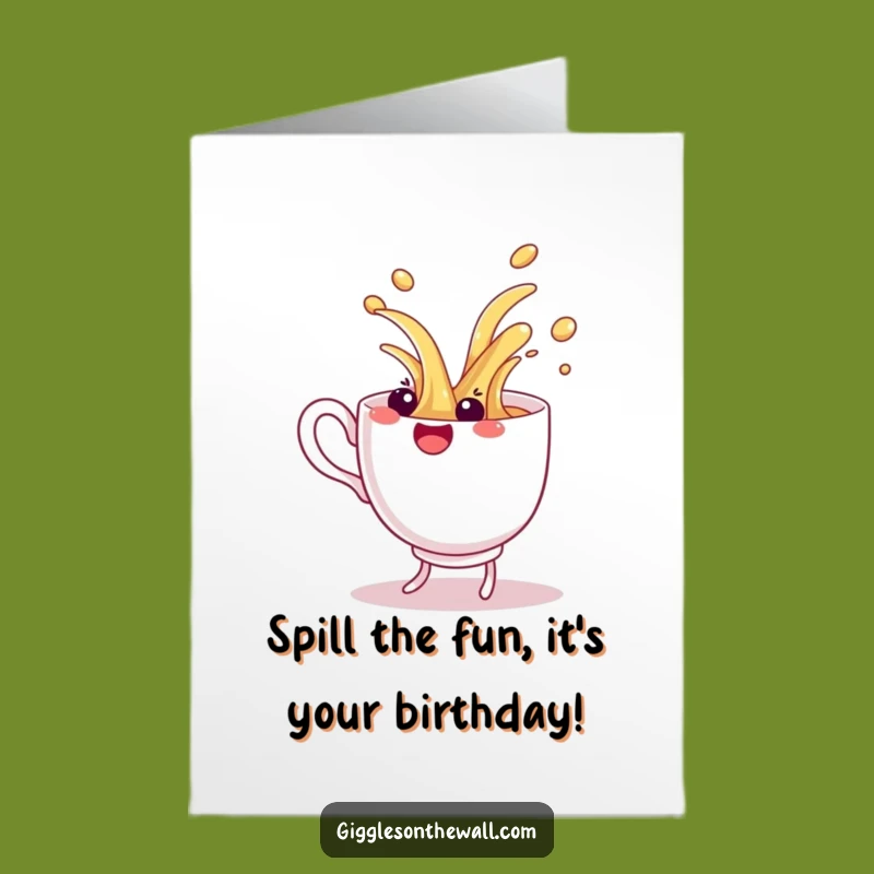 Free Printable Dancing Teacup Birthday Card: Spilling Joyful Humor Downloadable Gift
