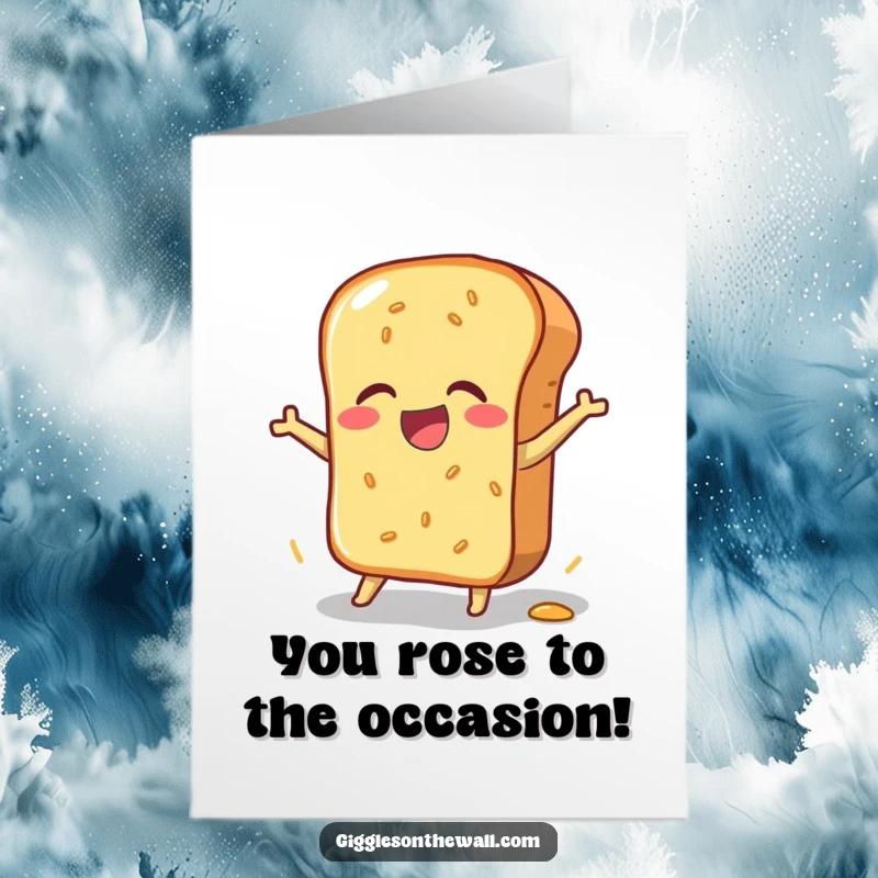 Funny Free Printable Congratulations Card: A bread loaf performing a perfectly clumsy, joyful pratfall.