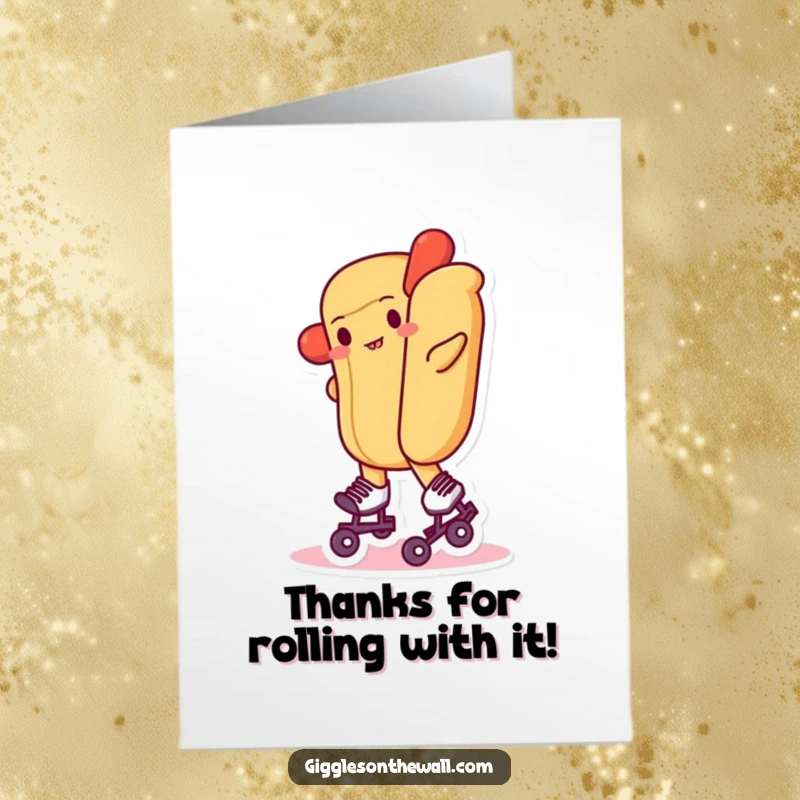 Funny Free Printable Thank You Card: A hot dog on tiny roller skates, expressing thanks with a wobble.