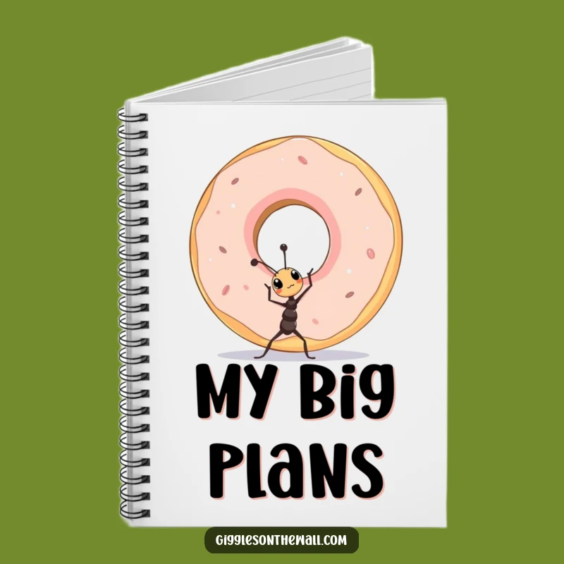 Funny Ant Lifting Donut Notebook a Hilarious Journal for Big Ideas