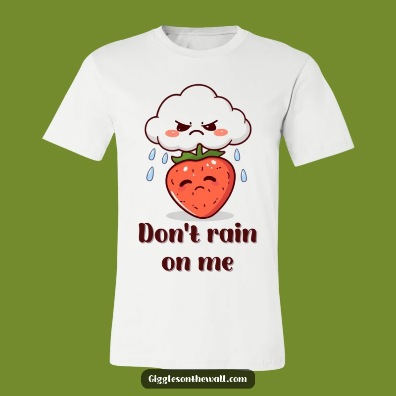 Don't let the weather get you down, wear it proudly! This funny t-shirt features a grumpy cloud raining on a sunny strawberry.